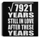 89th Anniversary Square Root of 7921 Years Still In Love - Canvas Square