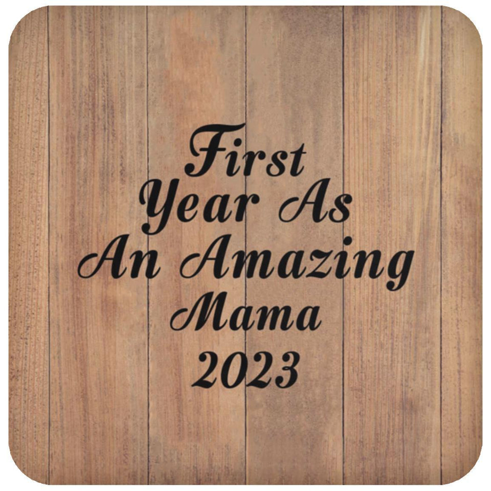 First Year As An Amazing Mama 2023 - Drink Coaster C