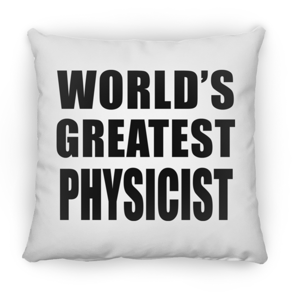 World's Greatest Physicist - Throw Pillow