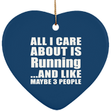All I Care About Is Running - Heart Ornament