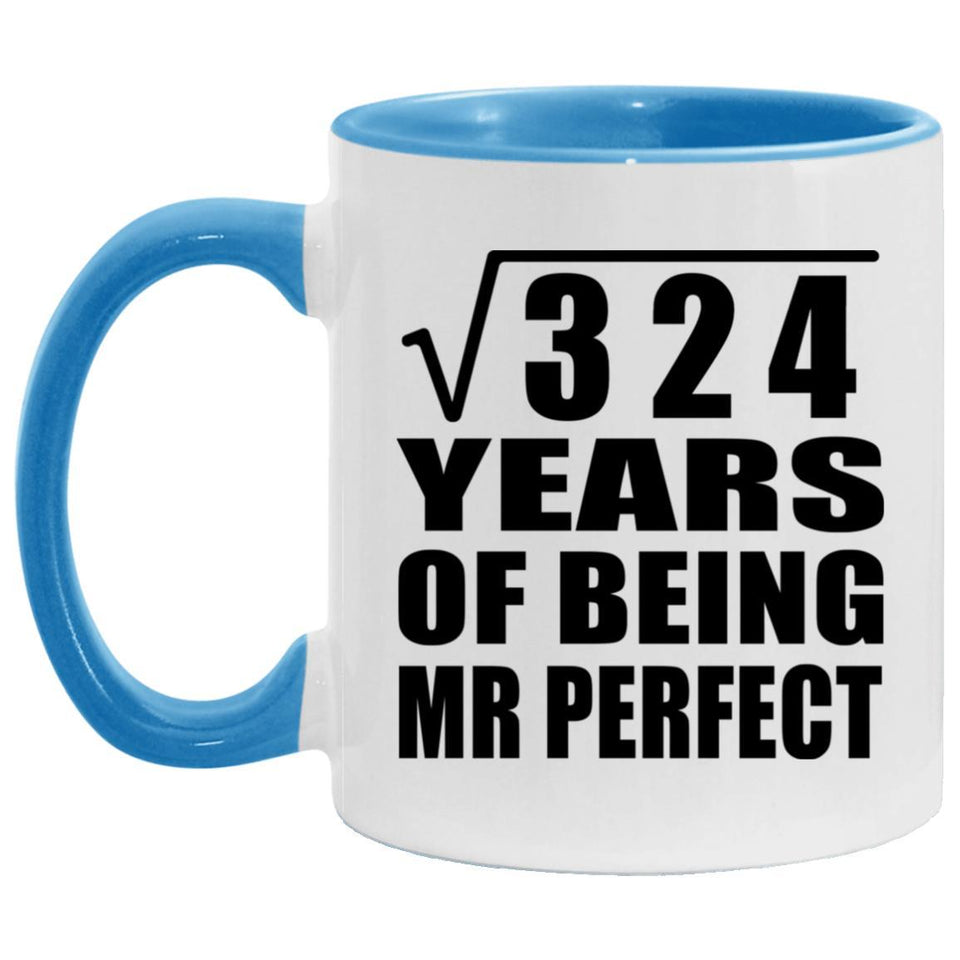 18th Anniversary Square Root of 324 Years of Mr Perfect - 11oz Accent Mug Blue