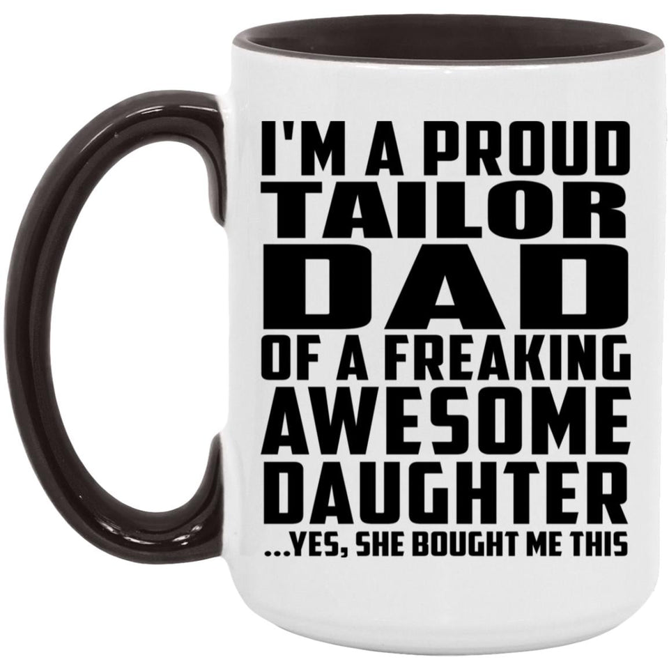 Proud Tailor Dad Of Awesome Daughter - 15oz Accent Mug Black