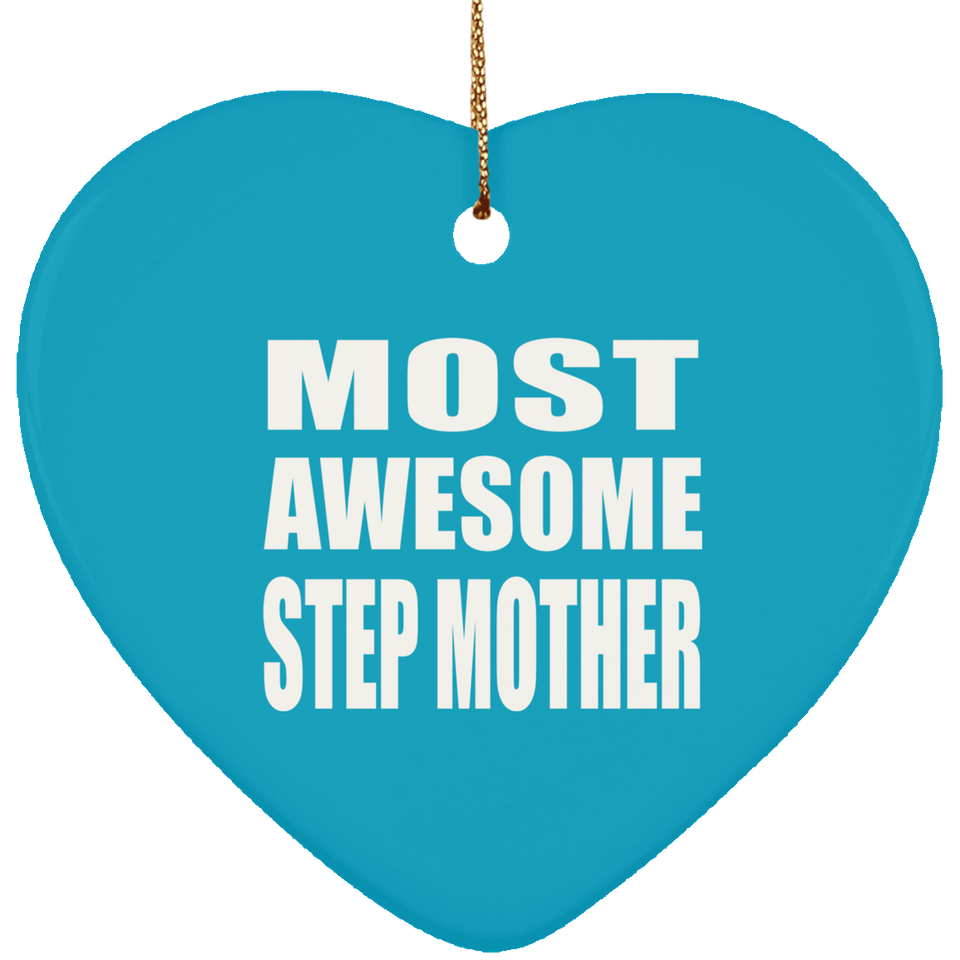 Most Awesome Step Mother - Heart Ornament