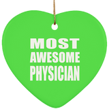 Most Awesome Physician - Heart Ornament