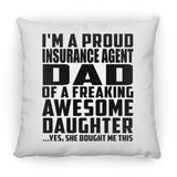 Proud Insurance Agent Dad Of Awesome Daughter - Throw Pillow