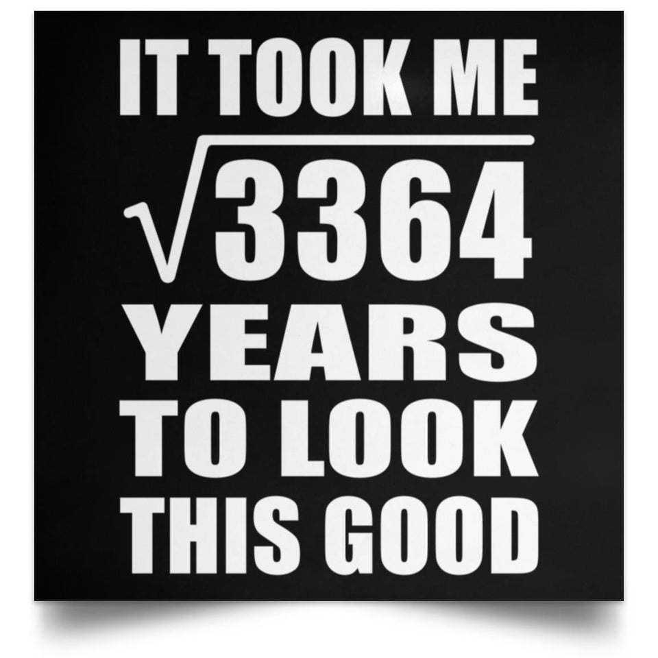 58th Birthday Took Square Root of 3364 Years To Look Good - Poster Square
