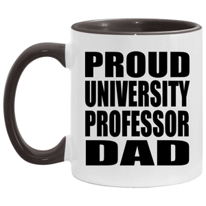 Proud University Professor Dad - 11oz Accent Mug Black