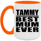 Tammy Best Mum Ever - 15oz Accent Mug Orange