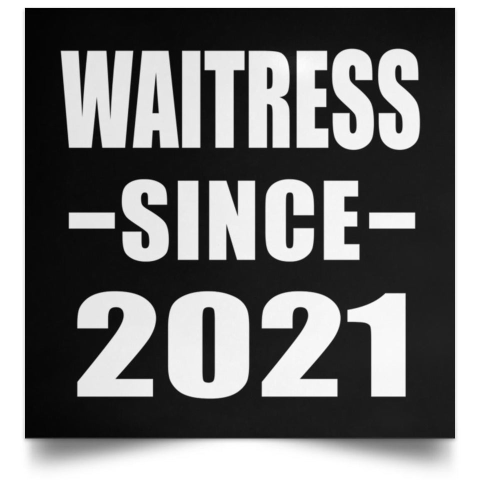 Waitress Since 2021 - Poster Square