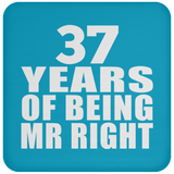 37th Anniversary 37 Years Of Being Mr Right - Drink Coaster