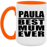 Paula Best Mum Ever - 15oz Accent Mug Orange