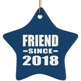 Friend Since 2018 - Star Ornament