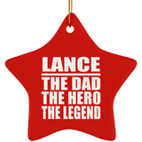 Lance The Dad The Hero The Legend - Star Ornament
