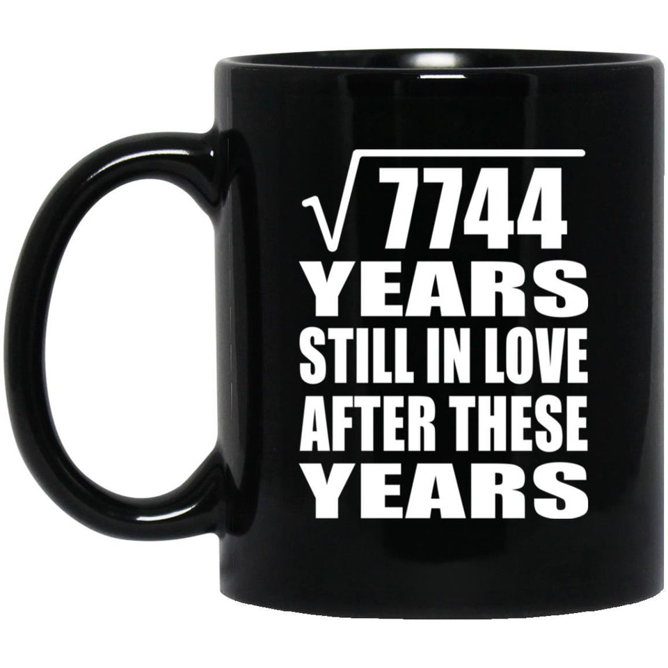88th Anniversary Square Root of 7744 Years Still In Love - 11oz Coffee Mug Black