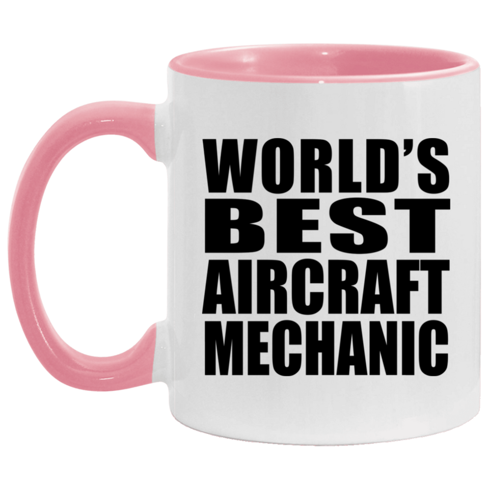 World's Best Aircraft Mechanic - 11oz Accent Mug Pink