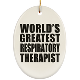 World's Greatest Respiratory Therapist - Oval Ornament