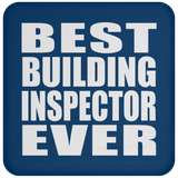 Best Building Inspector Ever - Drink Coaster