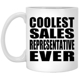 Coolest Sales Representative Ever - 11 Oz Coffee Mug
