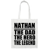 Nathan The Dad The Hero The Legend - Tote Bag White