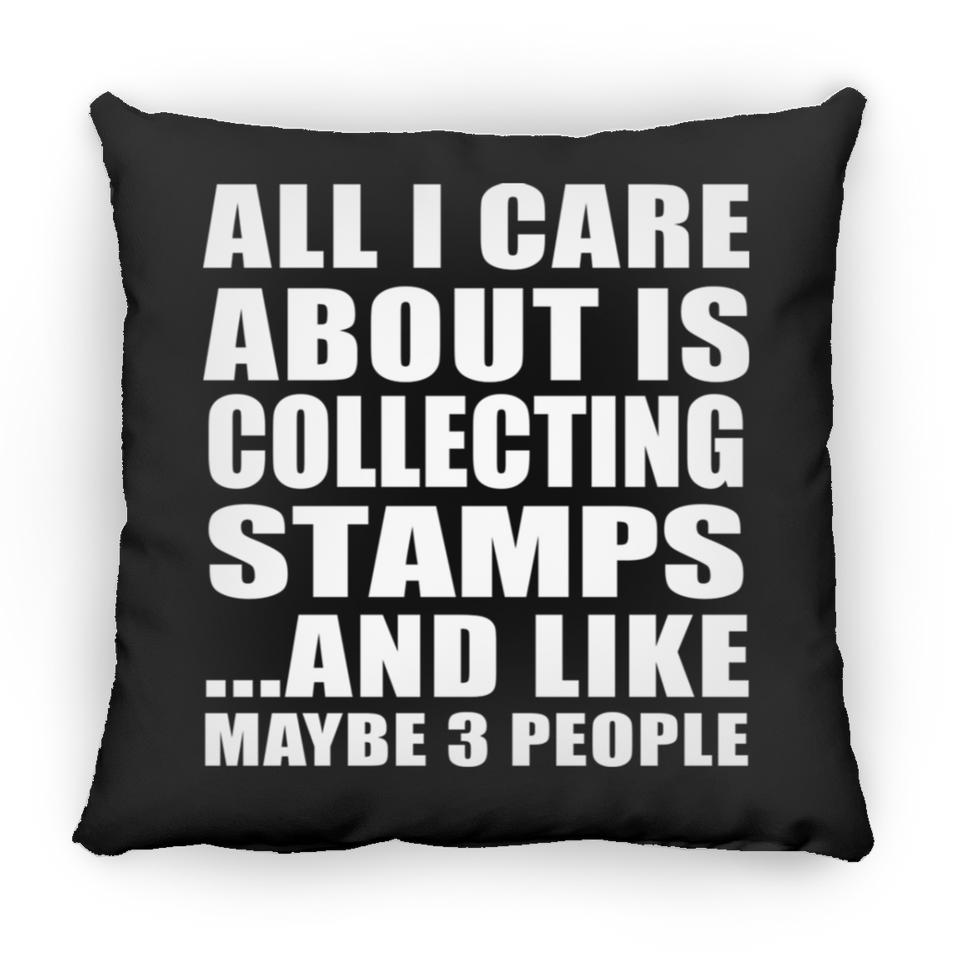 All I Care About Is Collecting Stamps - Throw Pillow Black
