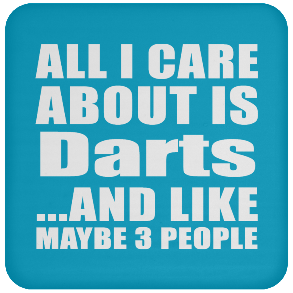 All I Care About Is Darts - Drink Coaster