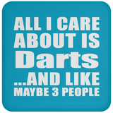 All I Care About Is Darts - Drink Coaster