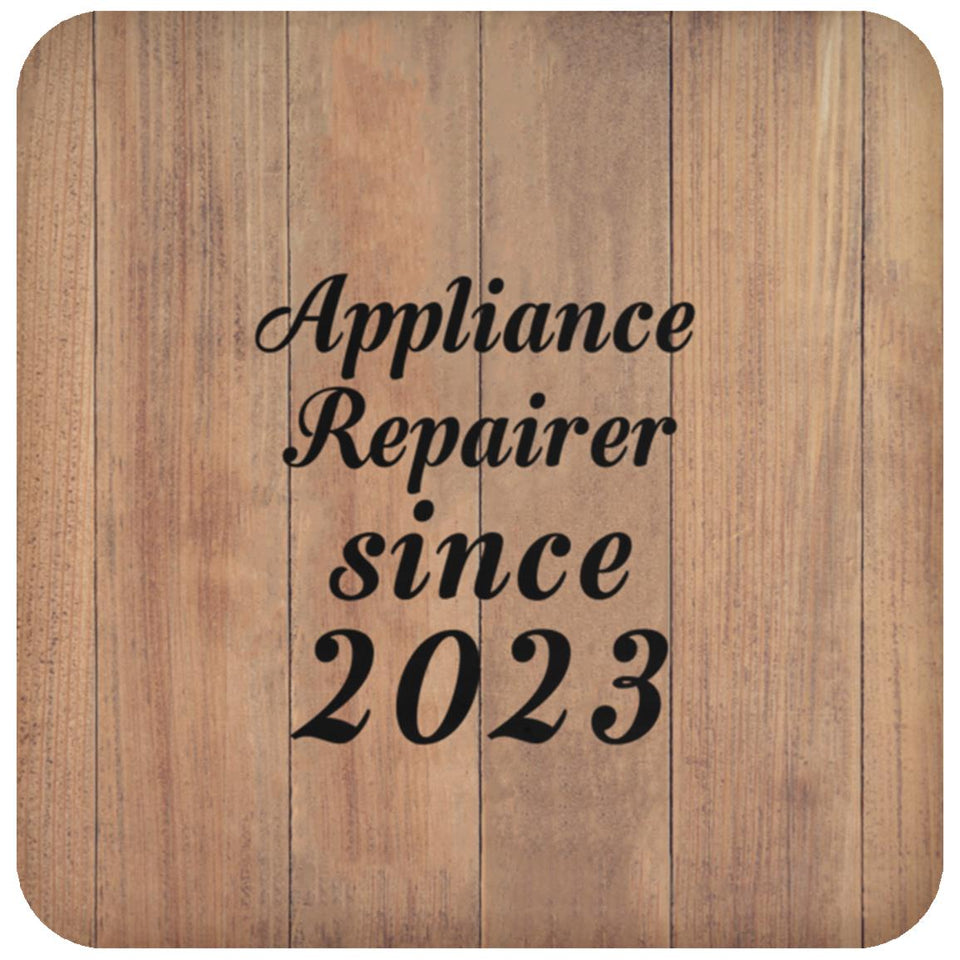 Appliance Repairer Since 2023 - Drink Coaster C