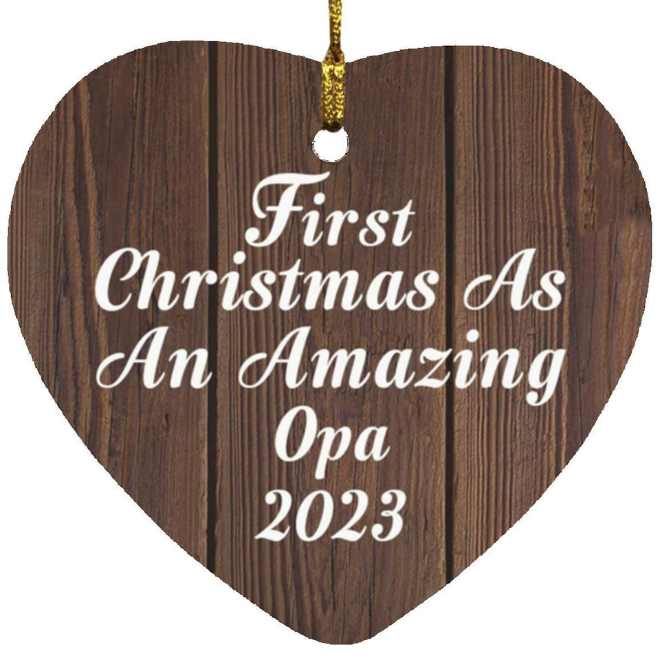 First Christmas As An Amazing Opa 2023 - Heart Ornament D