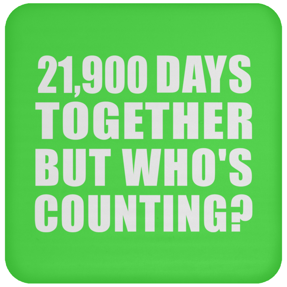 60th Anniversary 21,900 Days Together But Who's Counting - Drink Coaster
