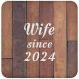 Wife Since 2024 - Drink Coaster E