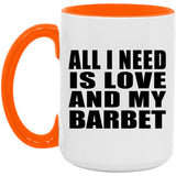 All I Need Is Love And My Barbet - 15oz Accent Mug Orange