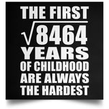 92nd Birthday Square Root of 8464 Years of Childhood - Poster Square