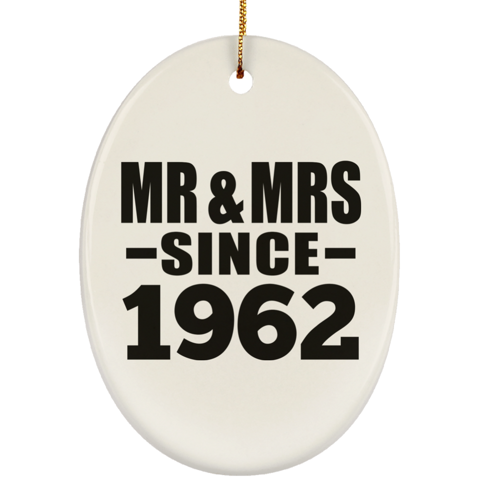 62nd Anniversary Mr & Mrs Since 1962 - Oval Ornament
