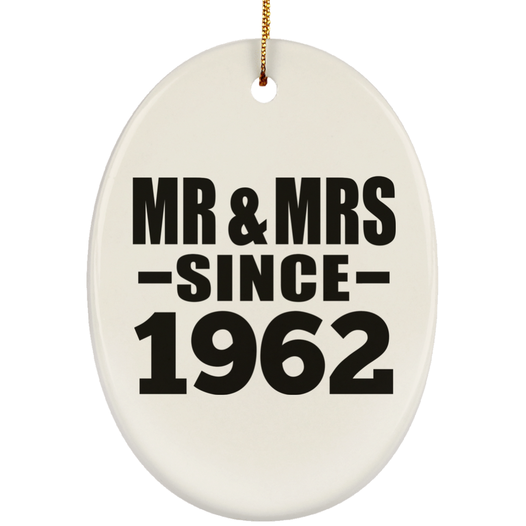 62nd Anniversary Mr & Mrs Since 1962 - Oval Ornament
