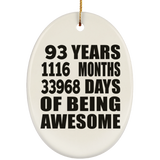 93rd Birthday 93 Years 1116 Months 33968 Days Of Awesome - Oval Ornament