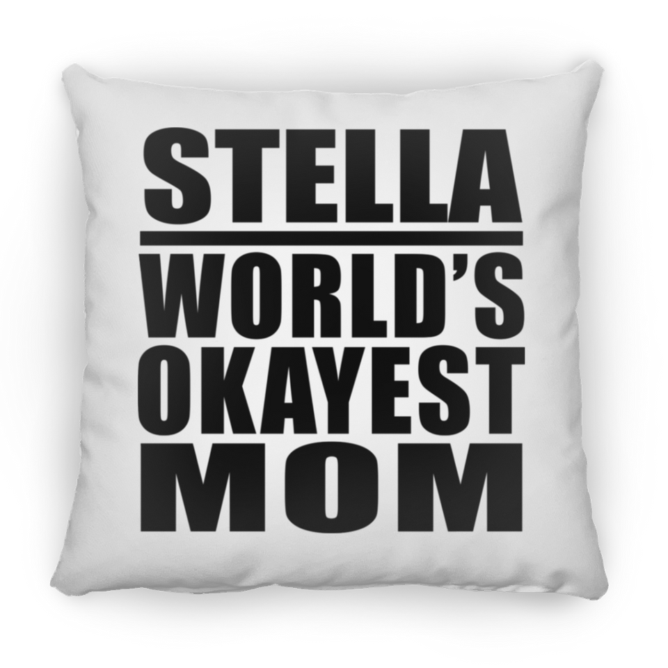Stella World's Okayest Mom - Throw Pillow