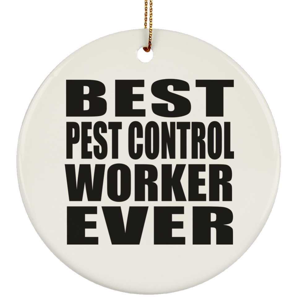 Best Pest Control Worker Ever - Circle Ornament