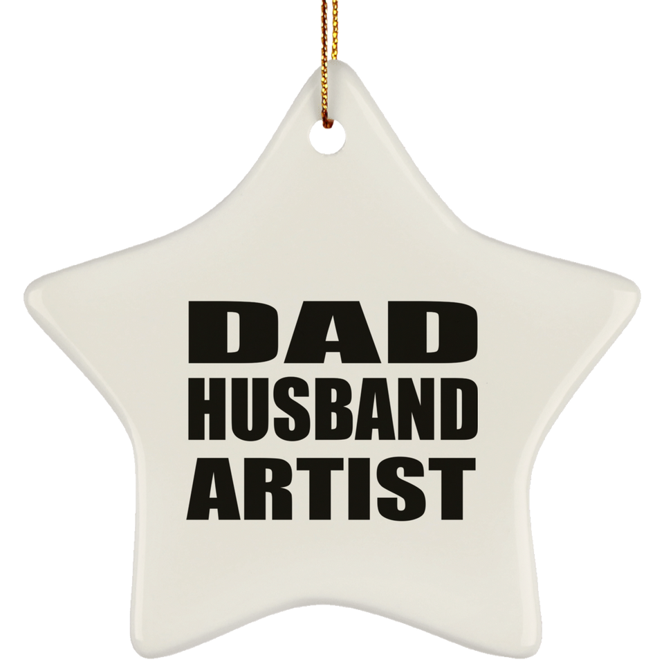 Dad Husband Artist - Star Ornament