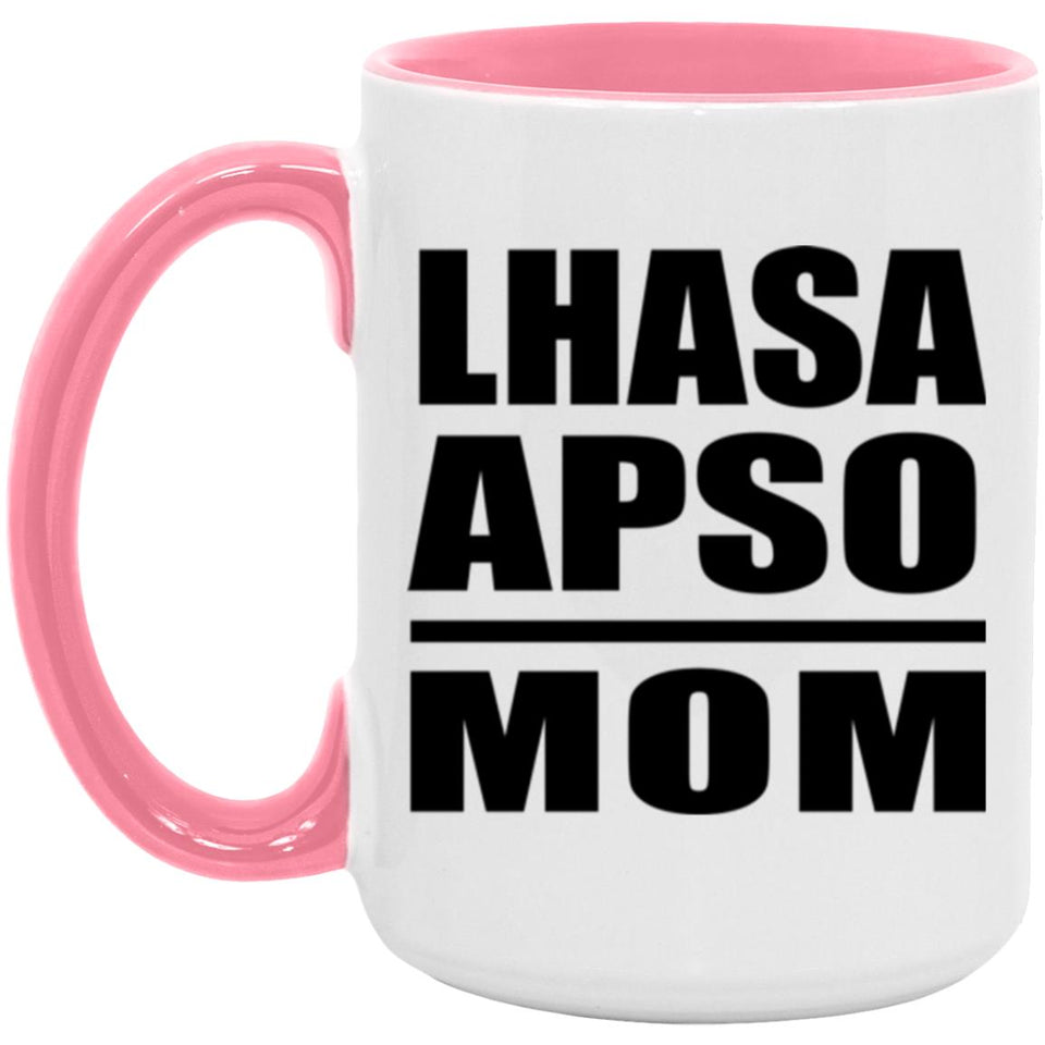 Lhasa Apso Mom - 15oz Accent Mug Pink