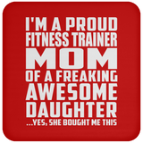 Proud Fitness Trainer Mom Of Awesome Daughter - Drink Coaster