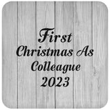 First Christmas As Colleague 2023 - Drink Coaster F