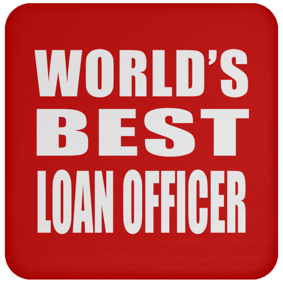 World's Best Loan Officer - Drink Coaster