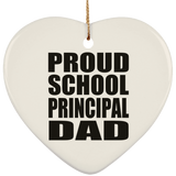 Proud School Principal Dad - Heart Ornament