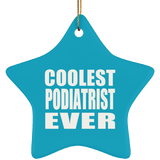 Coolest Podiatrist Ever - Star Ornament