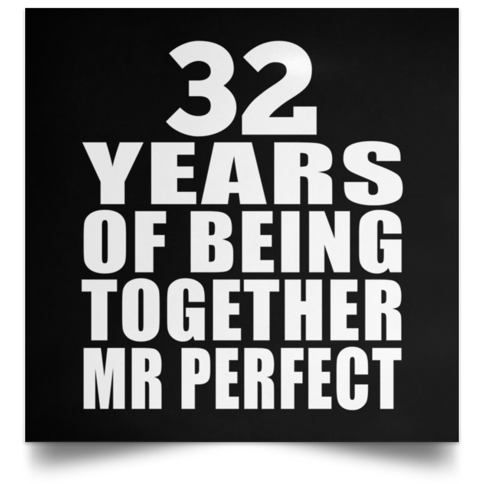 32nd Anniversary 32 Years Of Being Mr Perfect - Poster Square