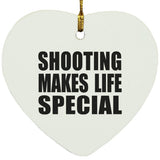 Shooting Makes Life Special - Heart Ornament