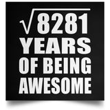 91st Birthday Square Root of 8281 Years of Being Awesome - Poster Square