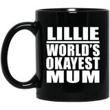 Lillie World's Okayest Mum - 11 Oz Coffee Mug Black