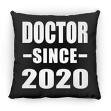 Doctor Since 2020 - Throw Pillow Black