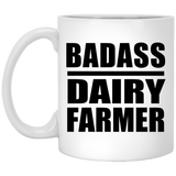 Badass Dairy Farmer - 11oz Coffee Mug